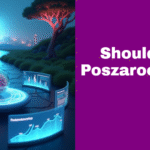 Should I Use Poszaroentixrezo